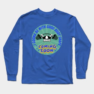 Santa lifts weights -  xmas Coming soon - Blue Green Long Sleeve T-Shirt